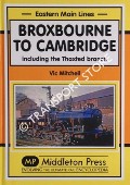 Broxbourne to Cambridge including the Thaxted branch by MITCHELL, Vic
